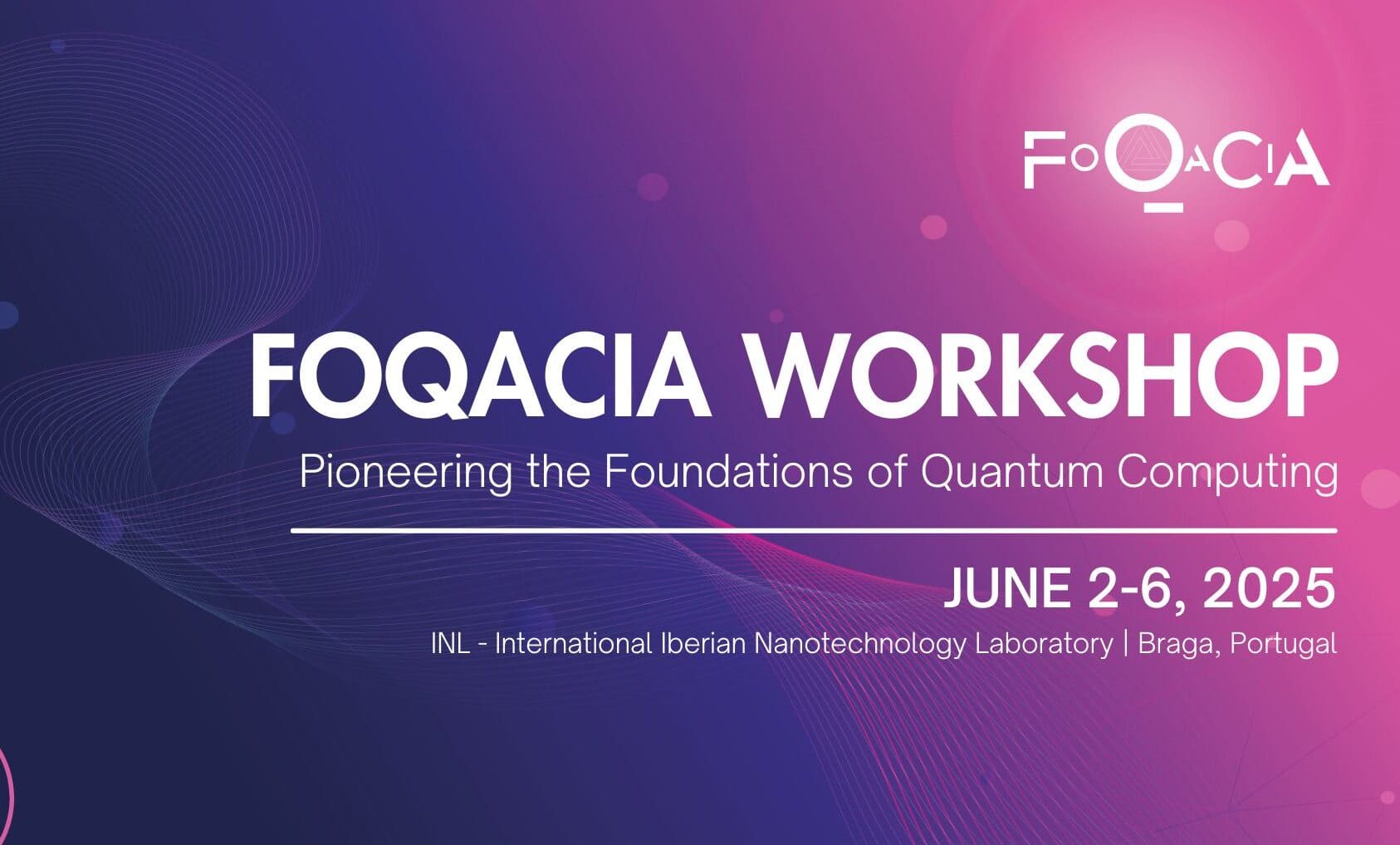 FoQaCiA Workshop 2025: Advancing the Frontiers of Quantum Computational Advantage